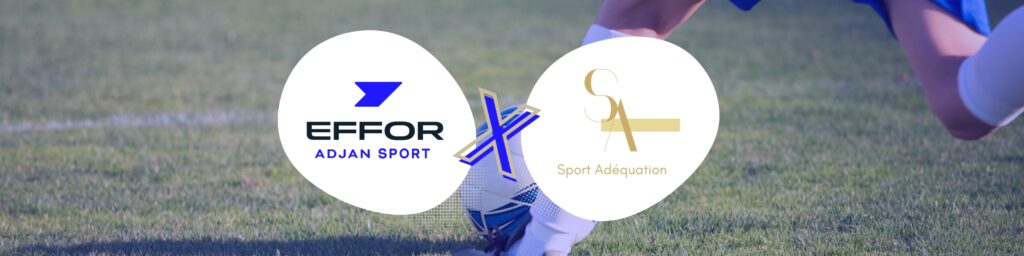 Partenariat EFFOR Adjan Sport et Sport Adéquation, formations en alternance pour sportifs